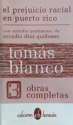 Tomás Blanco Geigél, Arcadio Díaz Quiñones: El prejuicio racial en Puerto Rico (Paperback, Español language, 1985, Ediciones Huracán)