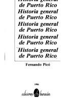 Fernando Picó: Historia general de Puerto Rico (Spanish language, 1986, Ediciones Huracán)