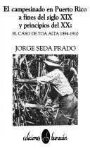 Jorge Seda Prado: El campesinado en Puerto Rico a fines del siglo XIX y principios del XX (Spanish language, 1996, Ediciones Huracán)
