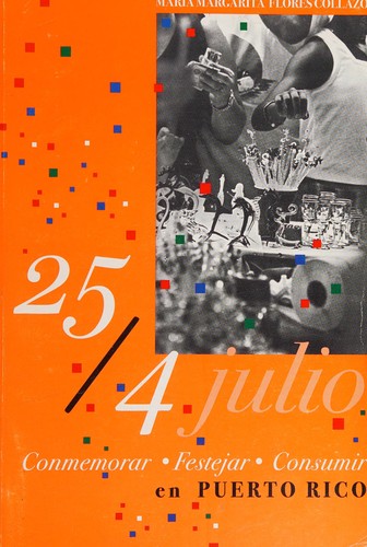 María Margarita Flores Collazo: 25/4 Julio (Paperback, Español language, Academia Puertorriqueña de la historia)