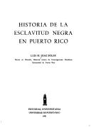 Luis M. Soler: Historia De LA Esclavitud Negra En Puerto Rico (Hardcover, Univ Puerto Rico Pr)